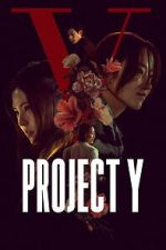 Watch Project Y Putlocker