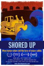Watch Shored Up Putlocker