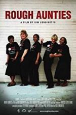 Watch Rough Aunties Putlocker