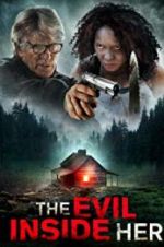Watch The Evil Inside Her Putlocker