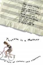 Watch Theresa Is a Mother Putlocker