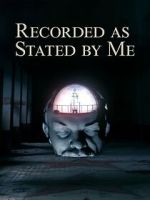 Watch Recorded as Stated by Me Putlocker