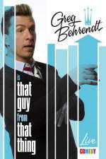 Watch Greg Behrendt Is That Guy From That Thing Putlocker