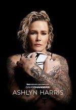 Watch Gamechangers: The Ashlyn Harris Story Putlocker