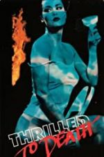 Watch Thrilled to Death Putlocker