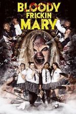 Watch Bloody Frickin Mary Putlocker