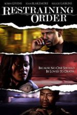 Watch Restraining Order Putlocker