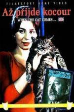 Watch Az prijde kocour (When the Cat Comes) Putlocker