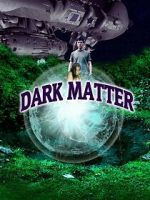 Watch Dark Matter Putlocker