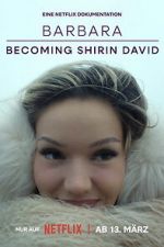 Watch Barbara - Becoming Shirin David Putlocker