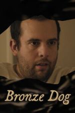 Watch Bronze Dog Putlocker