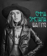 Watch Emma Smetana: Waiting Putlocker
