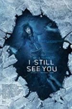 Watch I Still See You Putlocker