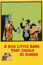 Watch A Nice Little Bank That Should Be Robbed Putlocker