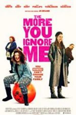 Watch The More You Ignore Me Putlocker
