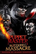 Watch Puppet Master: Blitzkrieg Massacre Putlocker