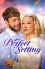 Watch The Perfect Setting Putlocker