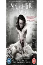 Watch The Slaughter Tapes Putlocker
