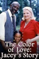 Watch The Color of Love: Jacey's Story Putlocker