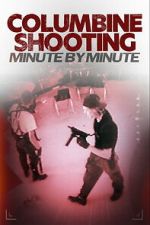 Watch Columbine Shooting: Minute by Minute Putlocker