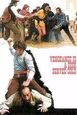 Watch Vengeance Is a Dish Served Cold Putlocker