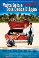 Watch Muito Gelo e Dois Dedos D'Água Putlocker