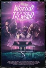 Watch Weekend at the End of the World Putlocker