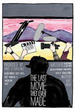 Watch The Last Movie They Ever Made Putlocker