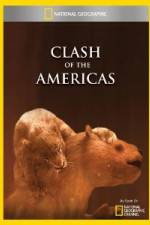 Watch National Geographic Clash of the Americas Putlocker