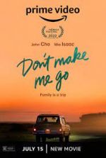 Watch Don't Make Me Go Putlocker