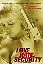 Watch Love, Hate &amp; Security Putlocker