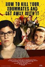 Watch How to Kill Your Roommates and Get Away With It Putlocker