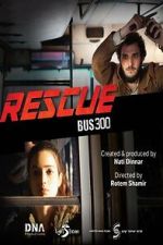 Watch Rescue Bus 300 Putlocker