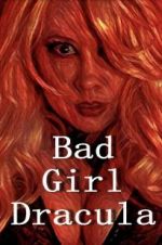 Watch Bad Girl Dracula Putlocker