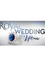 Watch Royal Wedding of a Lifetime Putlocker
