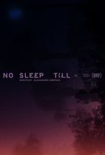 Watch No Sleep Till Putlocker