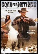 Watch Good for Nothing Putlocker