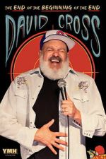 Watch David Cross: The End of the Beginning of the End Putlocker