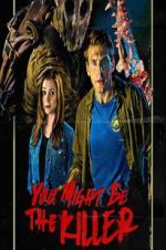 Watch You Might Be the Killer Putlocker