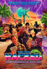 Watch Hacked: A Double Entendre of Rage Fueled Karma Putlocker