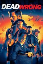 Watch Dead Wrong Putlocker