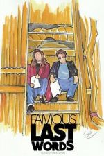 Watch Famous Last Words Putlocker