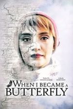 Watch When I Became a Butterfly Putlocker