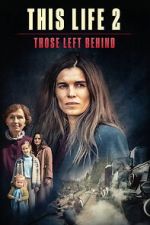 Watch This Life 2: Those Left Behind Putlocker