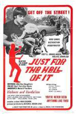 Watch Just for the Hell of It Putlocker