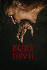 Watch Bury the Devil Putlocker
