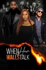 Watch When Her Walls Talk Putlocker