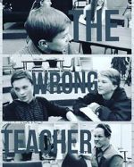 Watch The Wrong Teacher Putlocker
