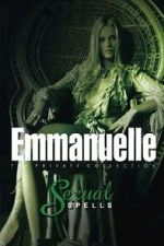 Watch Emmanuelle - The Private Collection: Sexual Spells Putlocker