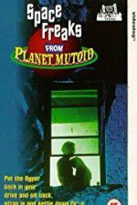 Watch Space Freaks from Planet Mutoid Putlocker